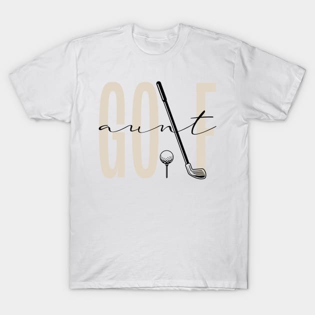 Golf Aunt Mothers Day Gift For Women Mothers Day T-Shirt by FortuneFrenzy